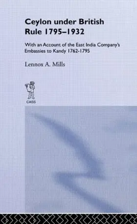 Mills | Ceylon Under British Rule, 1795-1932 | Buch | 978-0-7146-2019-0 | sack.de