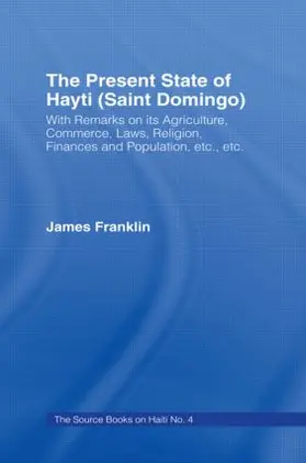 Franklin |  The Present State of Haiti (Saint Domingo), 1828 | Buch |  Sack Fachmedien