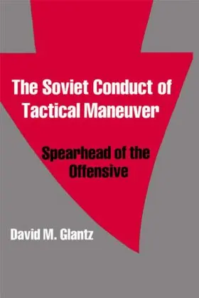 Glantz |  The Soviet Conduct of Tactical Maneuver | Buch |  Sack Fachmedien