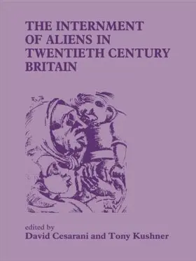 Cesarani / Kushner |  The Internment of Aliens in Twentieth Century Britain | Buch |  Sack Fachmedien