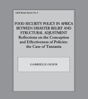 Geier |  Food Security Policy in Africa Between Disaster Relief and Structural Adjustment | Buch |  Sack Fachmedien