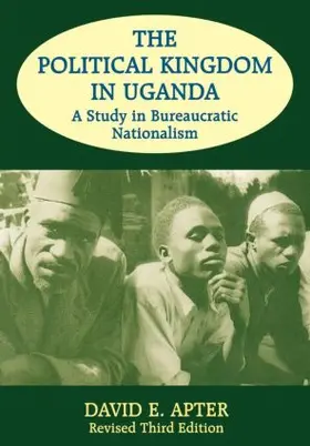 Apter | The Political Kingdom in Uganda | Buch | 978-0-7146-4234-5 | sack.de