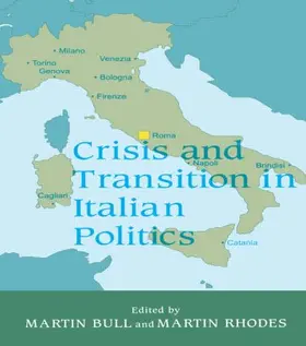 Bull / Rhodes |  Crisis and Transition in Italian Politics | Buch |  Sack Fachmedien