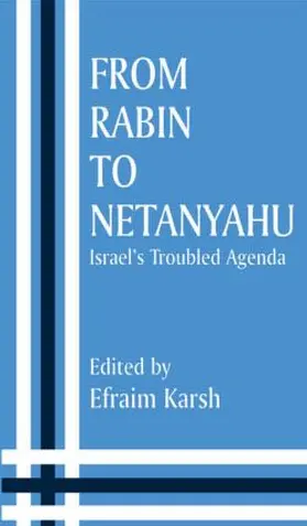 Karsh | From Rabin to Netanyahu | Buch | 978-0-7146-4383-0 | www2.sack.de