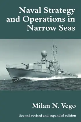 Vego | Naval Strategy and Operations in Narrow Seas | Buch | 978-0-7146-4425-7 | www2.sack.de