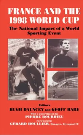 Dauncey / Hare |  France and the 1998 World Cup | Buch |  Sack Fachmedien