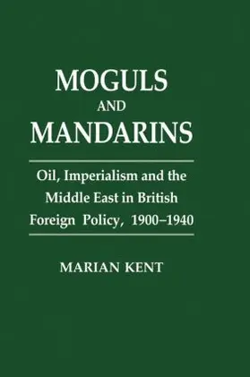 Kent |  Moguls and Mandarins | Buch |  Sack Fachmedien