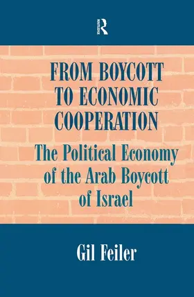 Feiler | From Boycott to Economic Cooperation | Buch | 978-0-7146-4866-8 | www2.sack.de