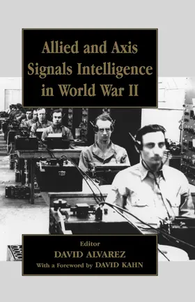 Alvarez |  Allied and Axis Signals Intelligence in World War II | Buch |  Sack Fachmedien
