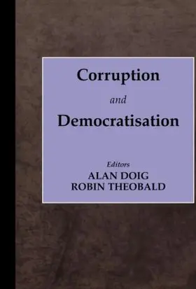 Doig / Theobald |  Corruption and Democratisation | Buch |  Sack Fachmedien
