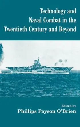 O'Brien |  Technology and Naval Combat in the Twentieth Century and Beyond | Buch |  Sack Fachmedien