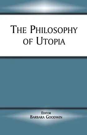 Goodwin |  The Philosophy of Utopia | Buch |  Sack Fachmedien