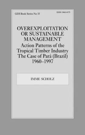 Scholz | Overexploitation or Sustainable Management? Action Patterns of the Tropical Timber Industry | Buch | 978-0-7146-5154-5 | sack.de