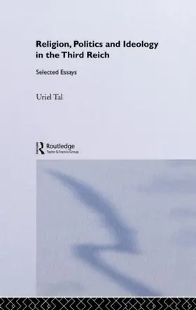 Tal |  Religion, Politics and Ideology in the Third Reich | Buch |  Sack Fachmedien