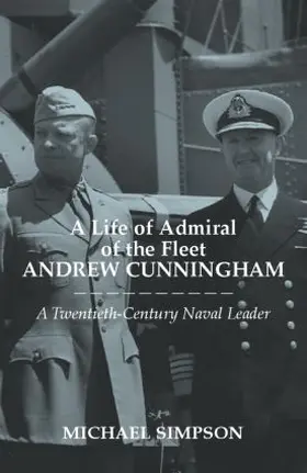 Simpson |  A Life of Admiral of the Fleet Andrew Cunningham | Buch |  Sack Fachmedien