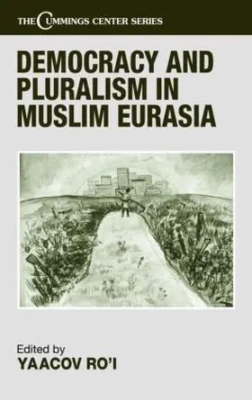 Ro'i |  Democracy and Pluralism in Muslim Eurasia | Buch |  Sack Fachmedien