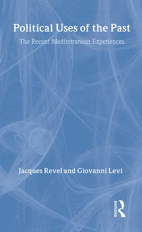 Levi / Revel |  Political Uses of the Past | Buch |  Sack Fachmedien