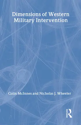 McInnes / Wheeler |  Dimensions of Western Military Intervention | Buch |  Sack Fachmedien