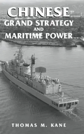 Kane |  Chinese Grand Strategy and Maritime Power | Buch |  Sack Fachmedien