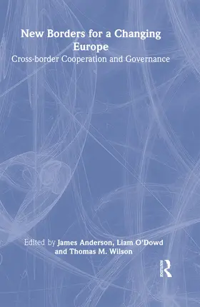 O'Dowd / Anderson / Wilson |  New Borders for a Changing Europe | Buch |  Sack Fachmedien