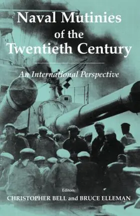 Bell / Elleman |  Naval Mutinies of the Twentieth Century | Buch |  Sack Fachmedien