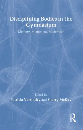 Mckay / Vertinsky |  Disciplining Bodies in the Gymnasium | Buch |  Sack Fachmedien