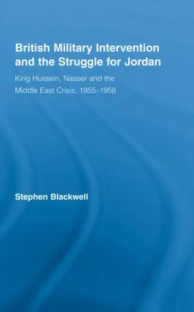 Blackwell |  British Military Intervention and the Struggle for Jordan | Buch |  Sack Fachmedien