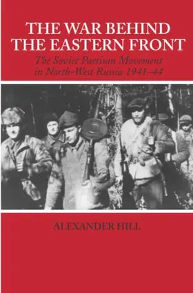 Hill | The War Behind the Eastern Front | Buch | 978-0-7146-5711-0 | www2.sack.de