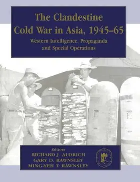 Aldrich / Rawnsley |  The Clandestine Cold War in Asia, 1945-65 | Buch |  Sack Fachmedien