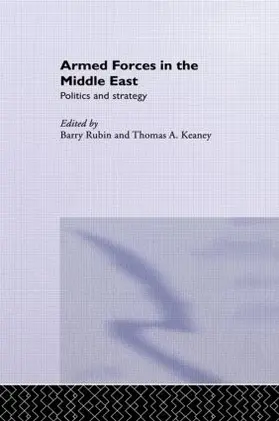 Keaney / Rubin |  Armed Forces in the Middle East | Buch |  Sack Fachmedien