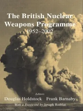 Holdstock / Barnaby |  The British Nuclear Weapons Programme, 1952-2002 | Buch |  Sack Fachmedien