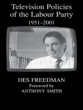  Television Policies of the Labour Party 1951-2001 | Buch |  Sack Fachmedien