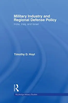 Hoyt |  Military Industry and Regional Defense Policy | Buch |  Sack Fachmedien