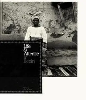 Enwezor / Gelder |  Life & Afterlife in Benin | Buch |  Sack Fachmedien