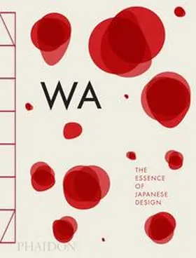 Menegazzo / Piotti / Hara |  WA: The Essence of Japanese Design | Buch |  Sack Fachmedien
