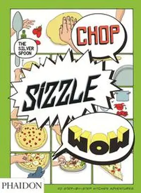Stevens |  Chop, Sizzle, Wow | Buch |  Sack Fachmedien