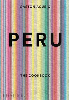 Acurio |  Peru: The Cookbook | Buch |  Sack Fachmedien