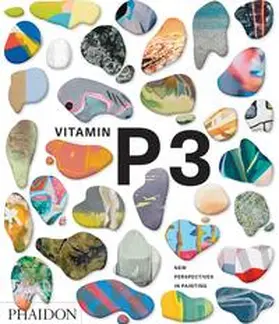  Vitamin P3: New Perspectives in Painting | Buch |  Sack Fachmedien