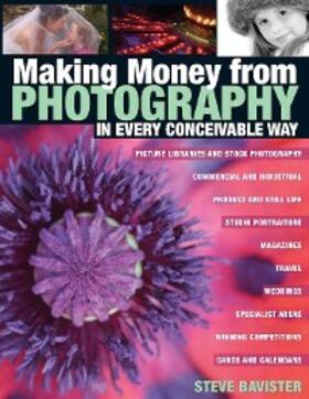 Bavister |  Making Money from Photography in Every Conceivable Way | eBook | Sack Fachmedien