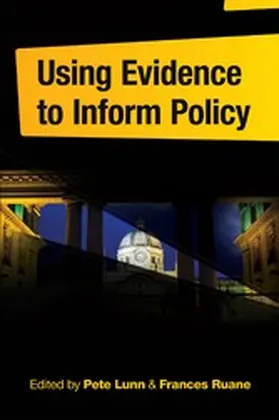 Lunn / Ruane |  Using Evidence to Inform Policy | eBook | Sack Fachmedien
