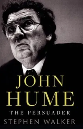 Walker |  John Hume The Persuader | eBook | Sack Fachmedien
