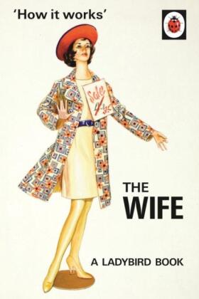 Hazeley / Morris |  How it Works: The Wife | Buch |  Sack Fachmedien