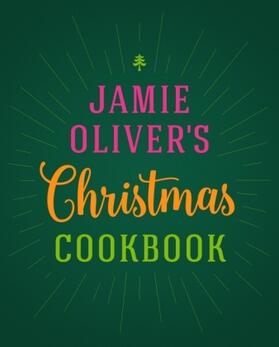 Oliver |  Jamie Oliver's Christmas Cookbook | Buch |  Sack Fachmedien