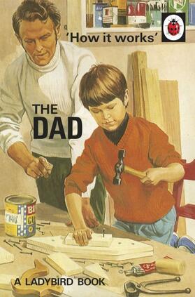 Hazeley / Morris | How it Works: The Dad | Buch | 978-0-7181-8426-1 | sack.de