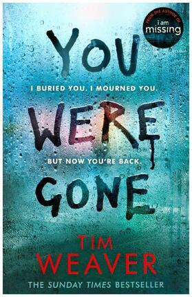 Weaver |  You Were Gone | Buch |  Sack Fachmedien
