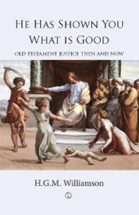Williamson |  He Has Shown You What is Good | eBook | Sack Fachmedien