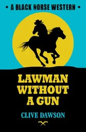 Dawson |  Lawman without a Gun | eBook | Sack Fachmedien