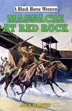 Martin |  Massacre at Red Rock | eBook | Sack Fachmedien