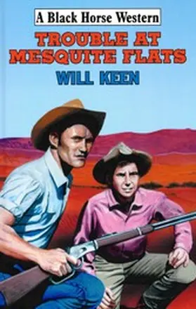 Keen |  Trouble At Mesquite Flats | eBook | Sack Fachmedien