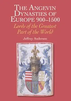 Anderson |  The Angevin Dynasties of Europe 900-1500 | eBook | Sack Fachmedien